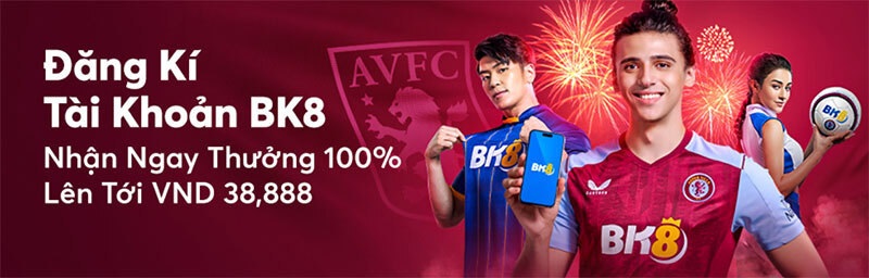khuyen mai bk8 Ngay ở lần nạp đầu tiên đã được nhận khuyến mãi